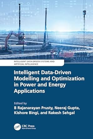 intelligent data driven modelling and optimization in power and energy applications 1st edition b rajanarayan