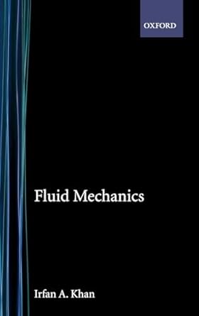 fluid mechanics 1st edition irfan a khan 0030714737, 978-0030714733