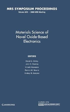 materials science of novel oxide based electronics volume 623 1st edition david s ginley ,john d perkins