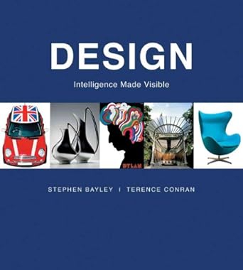 design intelligence made visible 1st edition stephen bayley ,terence conran 1554073103, 978-1554073108