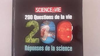 200 questions de la vie /200 reponses de la science scienceandvie 1st edition periodique science vie