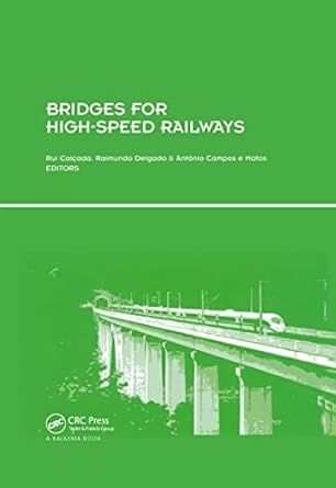 bridges for high speed railways revised papers from the workshop porto portugal 3 4 june 2004 1st edition rui