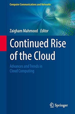 continued rise of the cloud advances and trends in cloud computing 1st edition zaigham mahmood 1447164512,