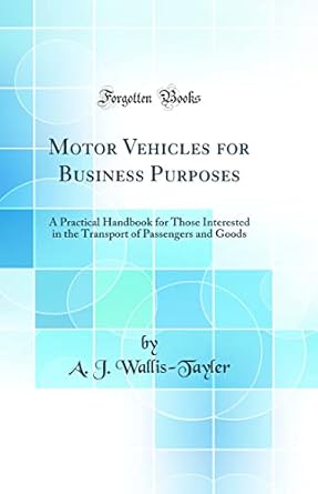 motor vehicles for business purposes a practical handbook for those interested in the transport of passengers