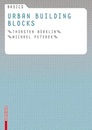 basics urban building blocks 1st edition thorsten burklin ,michael peterek 3764384603, 978-3764384609