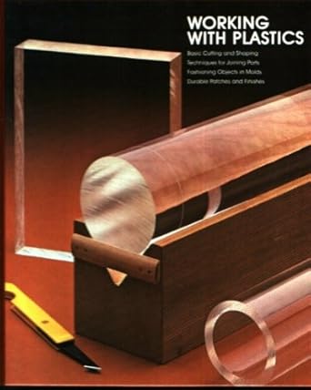 working with plastics 1st edition time life books 0809435063, 978-0809435067