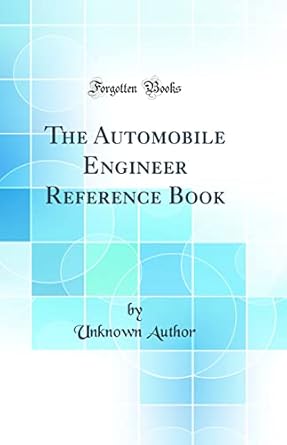 the automobile engineer reference book 1st edition unknown author 0656118865, 978-0656118861