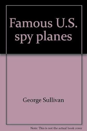 famous u s spy planes 1st edition george sullivan 0396088449, 978-0396088448