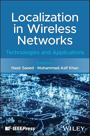 localization in wireless networks technologies and applications 1st edition nasir saeed ,muhammad asif khan