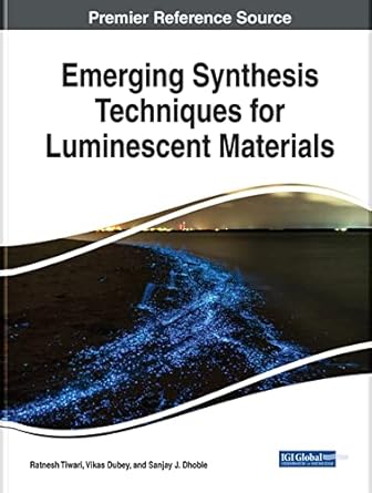 emerging synthesis techniques for luminescent materials 1st edition ratnesh tiwari ,vikas dubey ,sanjay j