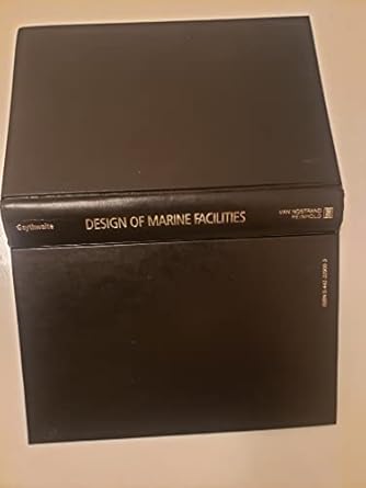 design of marine facilities for the berthing mooring and repair of vessels 1st edition john w gaythwaite
