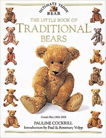 the little book of traditional bears 1st edition pauline cockrill ,paul volpp ,rosemary volpp 1564580830,