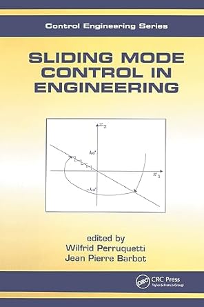 sliding mode control in engineering 1st edition wilfrid perruquetti ,jean pierre barbot 0824706714,