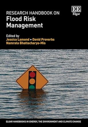 research handbook on flood risk management 1st edition jessica lamond ,david proverbs ,namrata bhattacharya