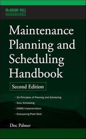 maintenance planning and scheduling handbook 1st edition richard palmer 0071457666, 978-0071457668