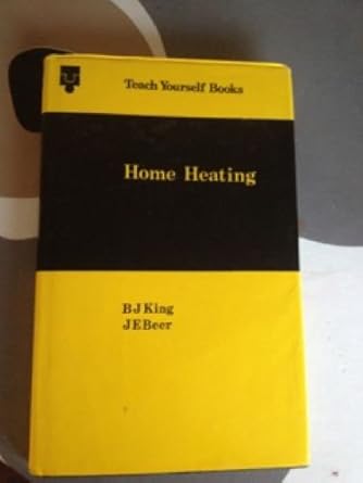 home heating 1st edition brian john king 034016428x, 978-0340164280