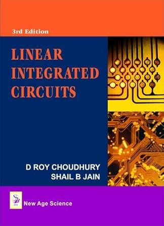 linear integrated circuits 1st edition d roy choudhury ,shail b jain 1906574715, 978-1906574710