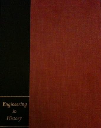 engineering in history 1st edition frederick gridley kilgour kirby, richard shelton, sidney withington,
