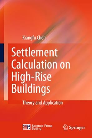 settlement calculation on high rise buildings theory and application 1st edition xiangfu chen 3642155693,