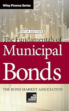 the fundamentals of municipal bonds 1st edition the bond market association ,judy wesalo temel 0471393657,
