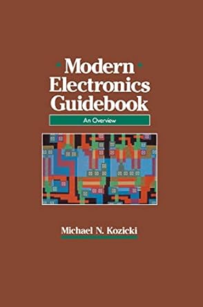 modern electronics guidebook a readable overview 1st edition michael n kozicki 0442006128, 978-0442006129