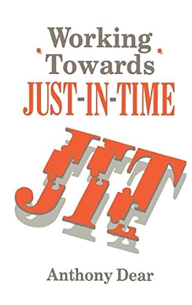working towards just in time 1st edition a d dear ,a dear 1850916500, 978-1850916505