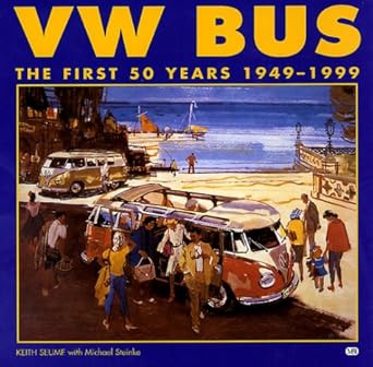 vw bus the first 50 years 1949 1999 1st edition keith seume 1901432262, 978-1901432268
