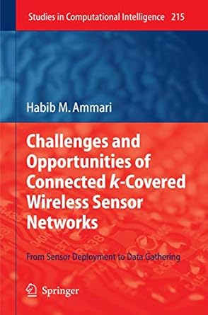 challenges and opportunities of connected k covered wireless sensor networks from sensor deployment to data