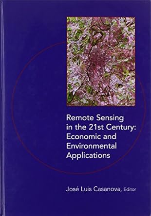 remote sensing in 21st century 1st edition j l casanova 9058090965, 978-9058090966