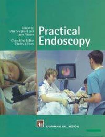 practical endoscopy 1st edition mike shephard ,jayne mason 9780412540004, 978-0781714266