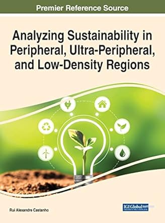 analyzing sustainability in peripheral ultra peripheral and low density regions 1st edition rui alexandre