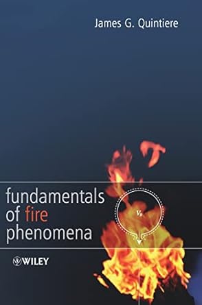 fundamentals of fire phenomena 1st edition james g quintiere 0470091134, 978-0470091135