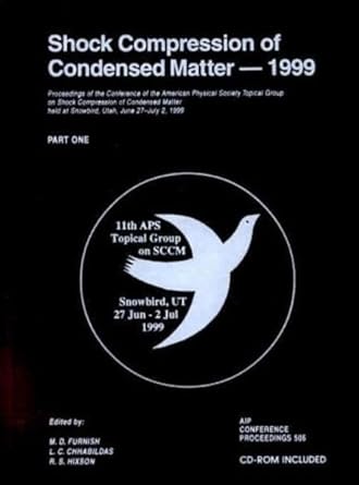 shock compression of condensed matter 1999 1st edition ed furnish, m d 1563969238, 978-1563969232