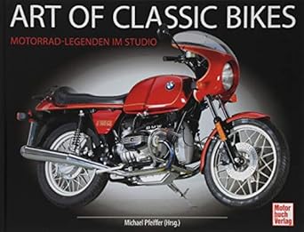 art of classic bikes motorrad legenden im studio 1st edition michael pfeiffer 361304112x, 978-3613041127