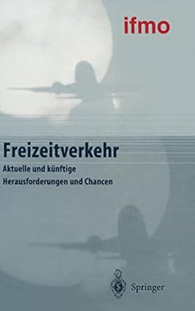 freizeitverkehr aktuelle und kunftige herausforderungen und chancen 1st edition ifmo institut fur