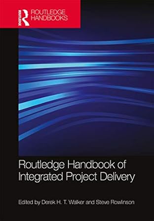 routledge handbook of integrated project delivery 1st edition derek walker ,steve rowlinson 1138736686,