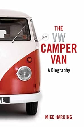 the vw camper van a biography 1st edition mike harding 1845136055, 978-1845136055