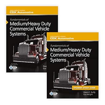 fundamentals of medium/heavy duty commercial vehicle systems and student workbook 1st edition owen c duffy
