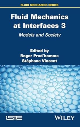 fluid mechanics at interfaces 3 models and society 1st edition roger prud'homme ,stephane vincent 1836690487,