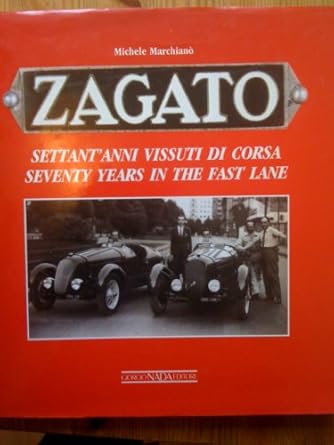 zagato seventy years in the fast lane 1st edition michele marchiano ,giorgio nada 8879110217, 978-8879110211