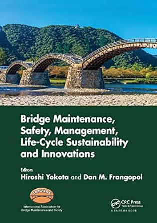 bridge maintenance safety management life cycle sustainability and innovations proceedings of the tenth