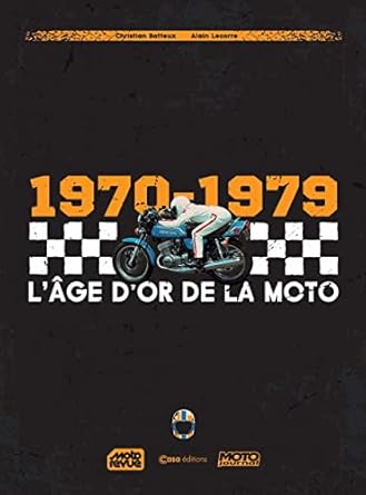 lage dor de la moto 1970 1979 1st edition christian batteux ,alain lecorre 2380582785, 978-2380582789