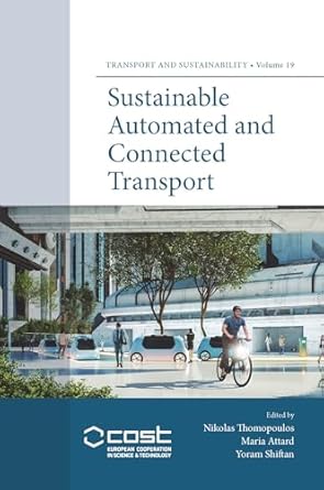 sustainable automated and connected transport 1st edition nikolas thomopoulos ,maria attard ,yoram shiftan