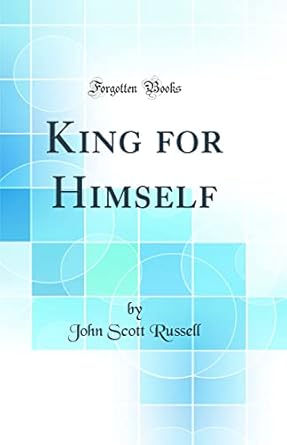 king for himself 1st edition john scott russell 0260293717, 978-0260293718