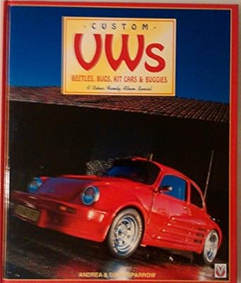 custom vws beetles bugs kit cars and buggies a colour family album special 1st edition andrea sparrow ,david