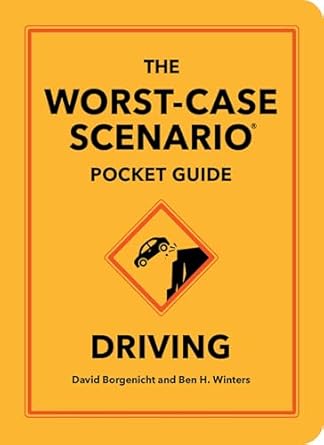 the worst case scenario pocket guide driving 1st edition david borgenicht ,ben h winters 1683695275,