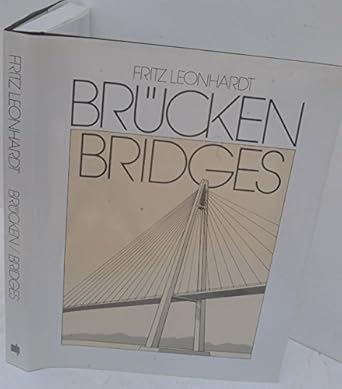 bridges aesthetics and design 1st edition fritz leonhardt 0262121050, 978-0262121057