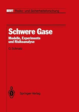 schwere gase modelle experimente und risikoanalyse 1st edition g schnatz ,s hartwig 3642828094, 978-3642828096