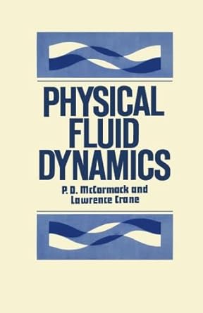 physical fluid dynamics 1st edition p d mccormack 0124144349, 978-0124144347