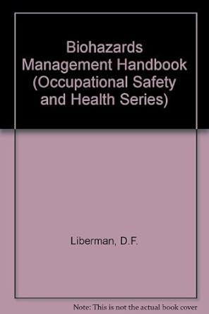 biohazards management handbook 1st edition daniel f liberman ,judith g gordon 0824778979, 978-0824778972